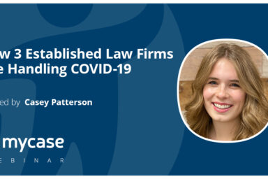 FREE Webinar: How 3 Established Law Firms Are Handling COVID-19