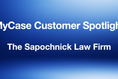 MyCase Customer Spotlight: The Sapochnick Law Firm