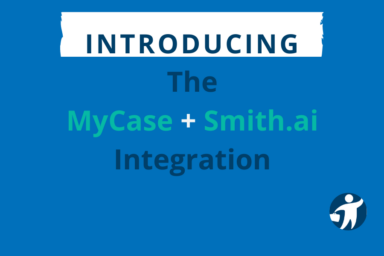 Never Miss a Call with the New MyCase + Smith.ai Integration!